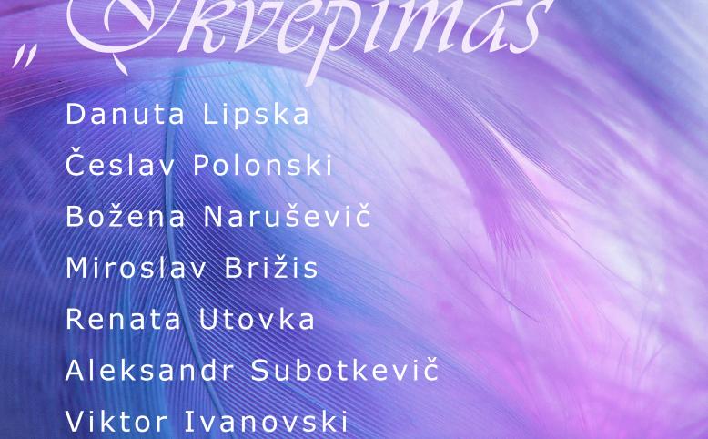 Lenkų dailininkų kūrybinės sąjungos „Elipsa“ paroda „Įkvėpimas“