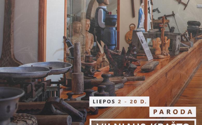 PARODA „VILNIAUS KRAŠTO ETNOGRAFINIS MUZIEJUS: TAPATYBĖ, AMATAI, ATMINTIS“